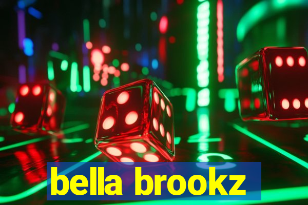 bella brookz